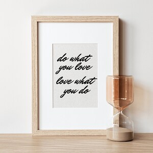 Do What You Love, Love What You Do Digital Wall Print | Wall Hanging Prints | Wall Digital Prints | Poster Wall Print | Quoted Wall Print