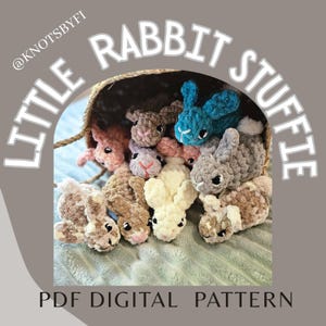 May include: A collection of handmade crochet rabbit stuffies in various colors, including pink, brown, gray, and blue, are displayed in a woven basket. The text "LITTLE RABBIT STUFFIE" and "PDF DIGITAL PATTERN" are visible.