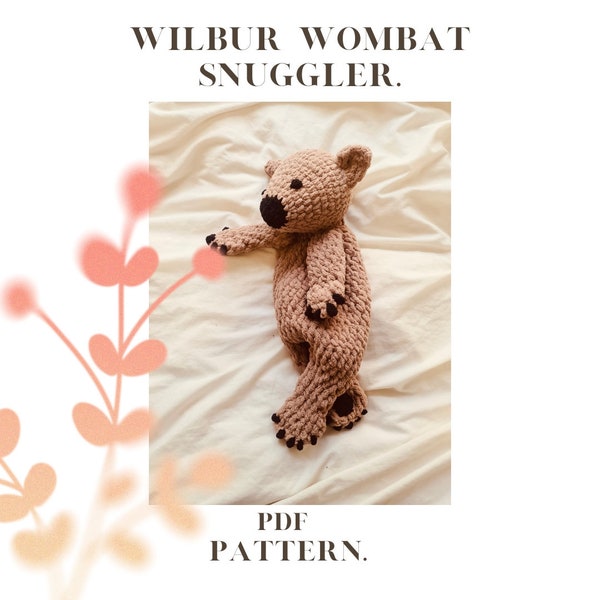 Wilbur Wombat Snuggler Pattern