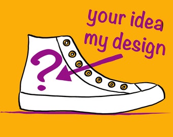 your idea, my design - hand painted sneakers Hi Tops