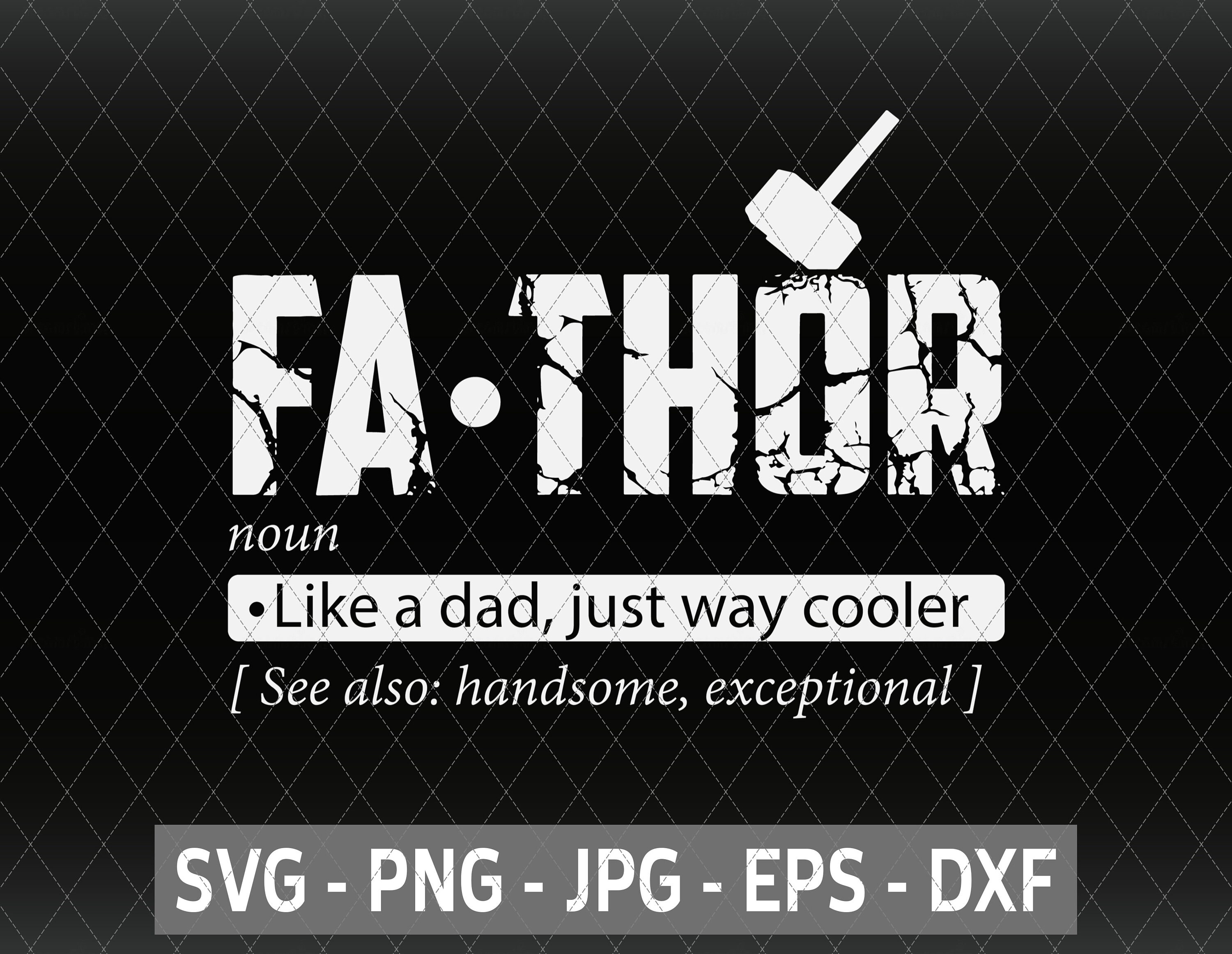 Fathor Svg Like A Dad Just Way Cooler Fathor Definition | Etsy
