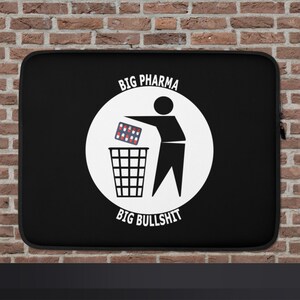 Big Pharma Big BS 13/15&quot; Laptop Sleeve