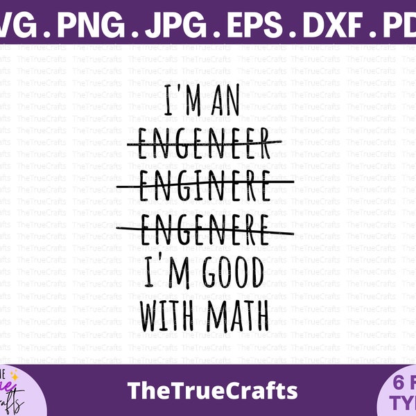I'm an engineer I'm good at math svg -funny engineer svg,engineering graduation gift,future engineer,math lover, grad 2021, cricut cut files