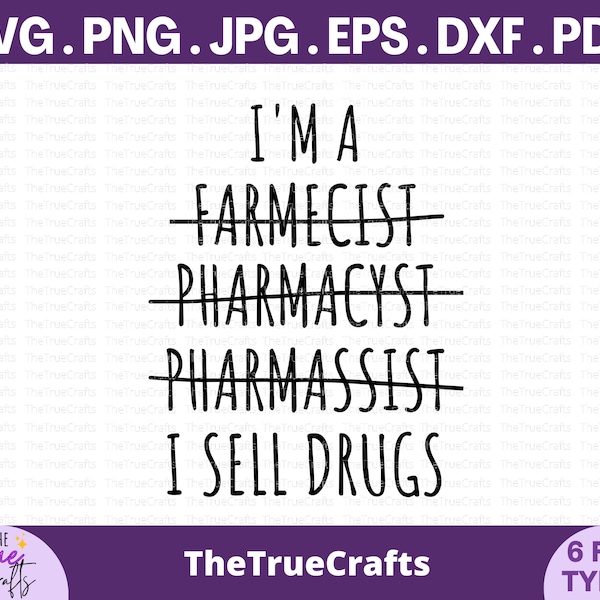 I'm a pharmacist I sell drugs svg-funny pharmacist svg, pharmacist appreciation,graduation gift,future pharmacist,pharmacy,cricut cut files