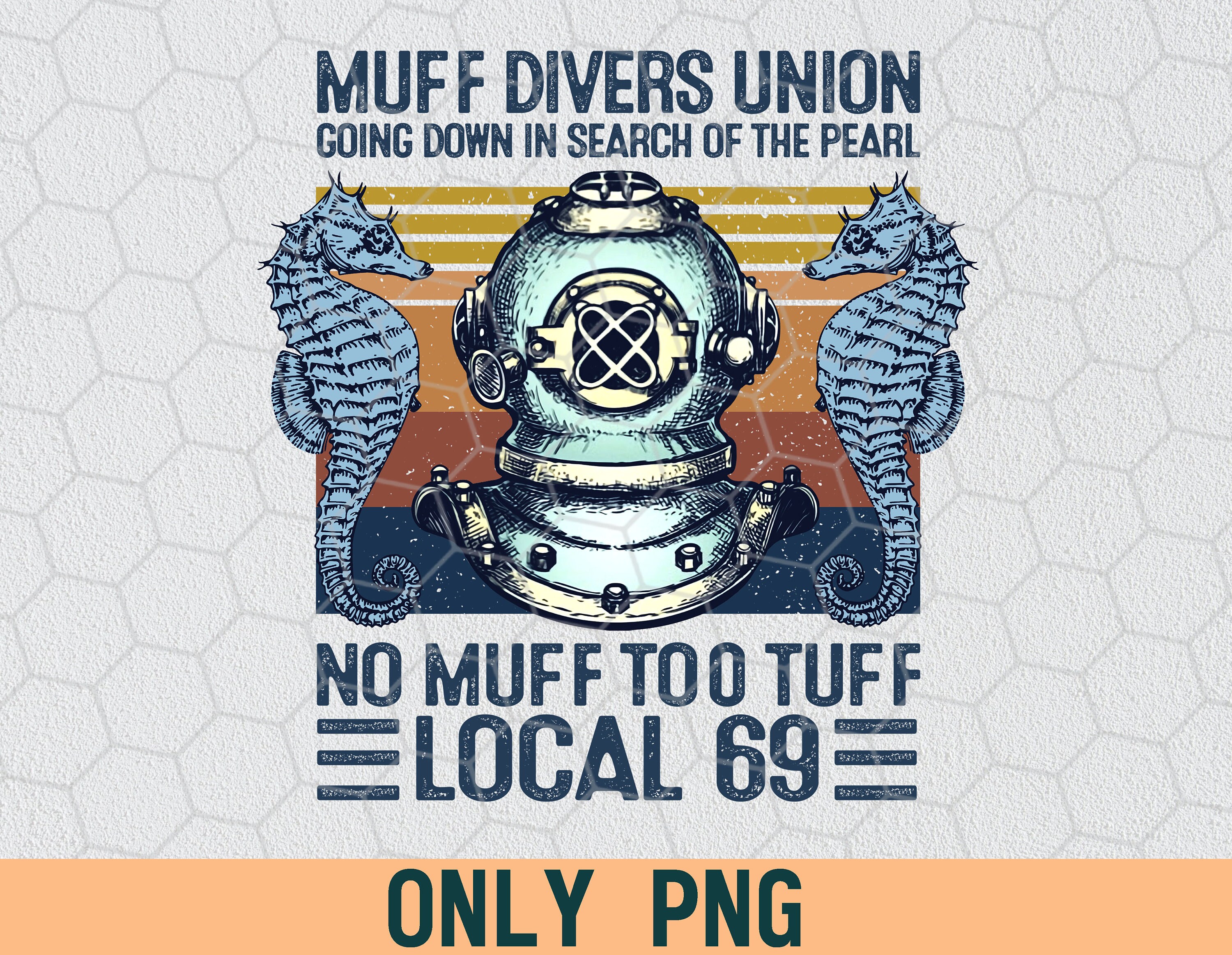 Muff Diver Union Scuba Diving Funny PNG No Muff To Tuff Etsy