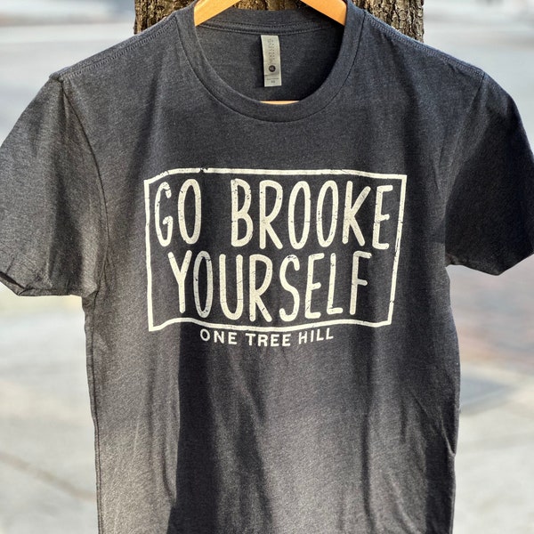 Go Brooke Yourself , Tree Hill - T Shirt - Midnight Navy