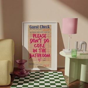 Guest Check Poster, Please Don't Do Coke In The Bathroom Print ,Guest Check Trendy Wall Art, Aesthetic Retro Print Preppy Funky Wall Art