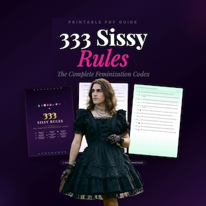 Pode incluir: Uma pessoa em um vestido preto com detalhes de renda e luvas está em frente a um fundo roxo. O texto "333 Sissy Rules" é exibido acima da pessoa, com as palavras "Printable PDF Guide" acima e "The Complete Feminization Codex" abaixo.