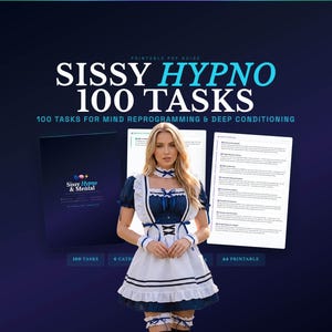May include: A printable PDF guide titled SISSY HYPNO 100 TASKS, 100 TASKS FOR MIND REPROGRAMMING & DEEP CONDITIONING. The document features a dark blue cover with the text Sissy Hypno & Mental, alongside a page of text and a maid-style outfit.
