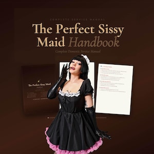 May include: A person in a black maid outfit with a white collar and pink trim, holding a cigarette. The image features a book titled "The Perfect Sissy Maid Handbook" and a document with text. The background is a dark brown.