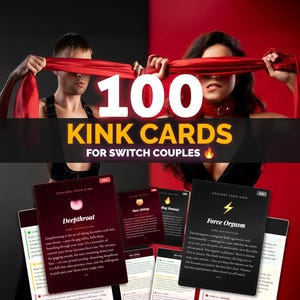 May include: A couple with a red blindfold and a deck of "100 Kink Cards for Switch Couples." The cards feature titles such as "Deepthroat" and "Force Orgasm." The background is red and black.