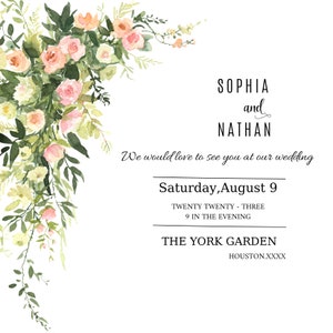May include: Wedding invitation with a floral design in pink and green. The text reads "Sophia and Nathan, We would love to see you at our wedding, Saturday, August 9, Twenty Twenty-Three, 9 in the Evening, The York Garden, Houston.XXXX"
