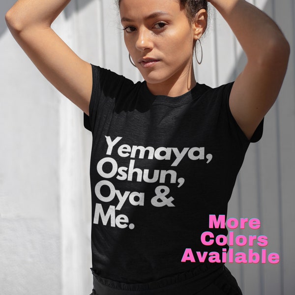 Female Orishas Shirt, ifa, Yemaya, Oshun, Oya, Santeria, Orisha Power, Protection Power, Yoruba tradition, lukumi, Candomblé