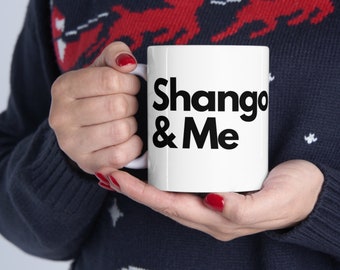 SHANGO & Me mug, Santeria, Orisha Power, Protection Power, IFA , Yoruba tradition