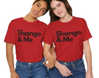 Shango & Me Unisex Tee - Santeria Orisha Power Protection IFA Yoruba Tradition, Short Sleeve Tshirt, Unisex Shirt, Religious Tee, Spiritual