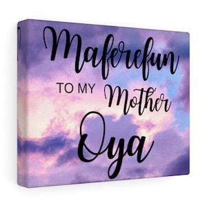 Maferefun to my mother OYA canvas art, ifa, Yemaya, Oshun, Oya, Santeria, Orisha Power, Protection Power, Yoruba tradition