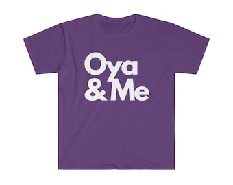 OYA & Me shirt, Santeria, Orisha Power, Protection Power, IFA , Yoruba tradition