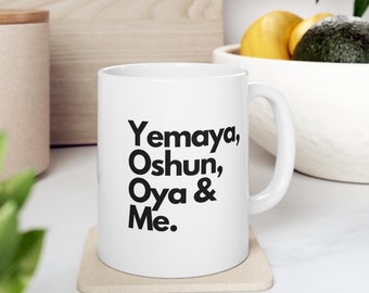 Female Orisha MUG, ifa, Yemaya, Oshun, Oya, Santeria, Orisha Power, Protection Power, Yoruba tradition
