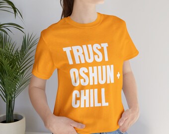 Trust OSHUN + Chill cap, Oshun, Santeria, Orisha Power, Protection Power, Yoruba tradition, Ifa, Lukumi, Candomblé