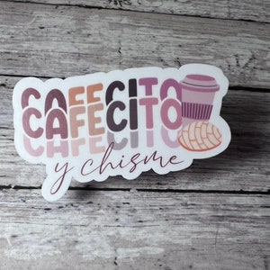 Cafecito y Chisme, Pan Dulce Sticker, Coffee Sticker, Conchas Sticker, Spanish Sticker, Funny Sticker, Cute Sticker, pegatina española