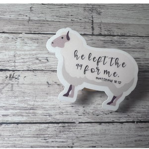 Hij verliet de 99 voor mij, Matteüs 18: 12-sticker geloof, christelijke sticker, schriftsticker, bijbelsticker, aanmoedigingssticker
