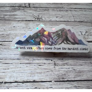 The Best Views are Often the Hardest Climb, Encouraging Sticker, Motivational Sticker, Religious Sticker, Faith Sticker, Christian Sticker