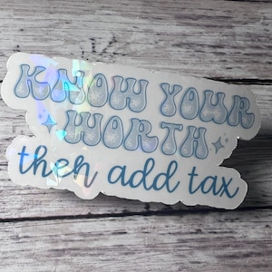 Conosci il tuo valore e poi aggiungi l'adesivo fiscale, adesivo motivazionale