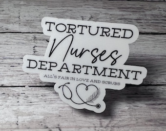 Tortured Nurses Department Sticker, Nurse Sticker, Nurse Appreciation, School Nurse, Trendy Sticker, Cute Sticker