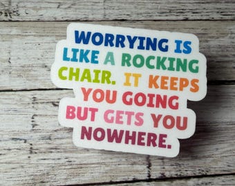 Inspirational Worrying Rocking Chair Decal, Weatherproof Laptop Sticker