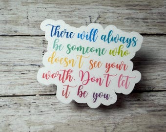 See Your Worth, Inspirational Sticker, Rainbow Gradient (Water-Resistant)