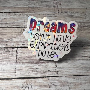 Naklejka Dreams Don't Have Expiration Dates, Naklejka zachęcająca, Naklejka inspirująca, Naklejka słodka, Naklejka modna