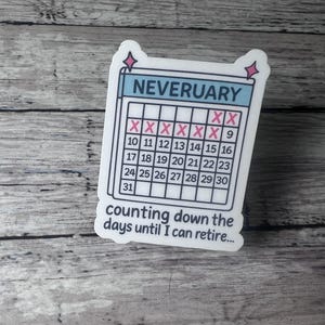 Pegatina de cuenta regresiva para la jubilación de Neveruary, regalo para profesores