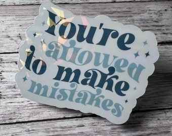 You're Allowed to Make Mistakes Sticker, Weatherproof Laptop Decal
