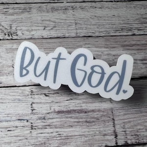 Maar God, God is Good-sticker, geloofssticker, God heeft een plan, christelijke sticker, schriftsticker, aanmoedigingssticker