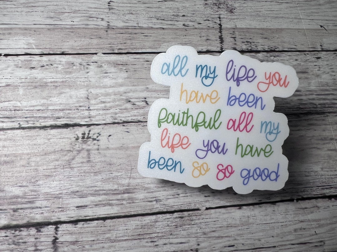 Faithful All My Life Sticker, Christian Laptop Decal - Etsy