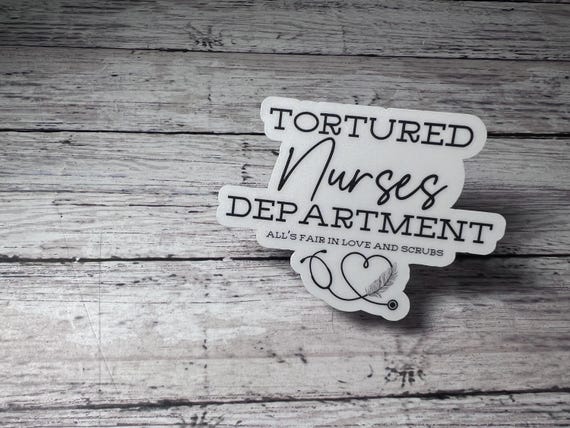 Tortured Nurses Department Sticker, Nurse Sticker, Nurse Appreciation, School Nurse, Trendy Sticker, Cute Sticker