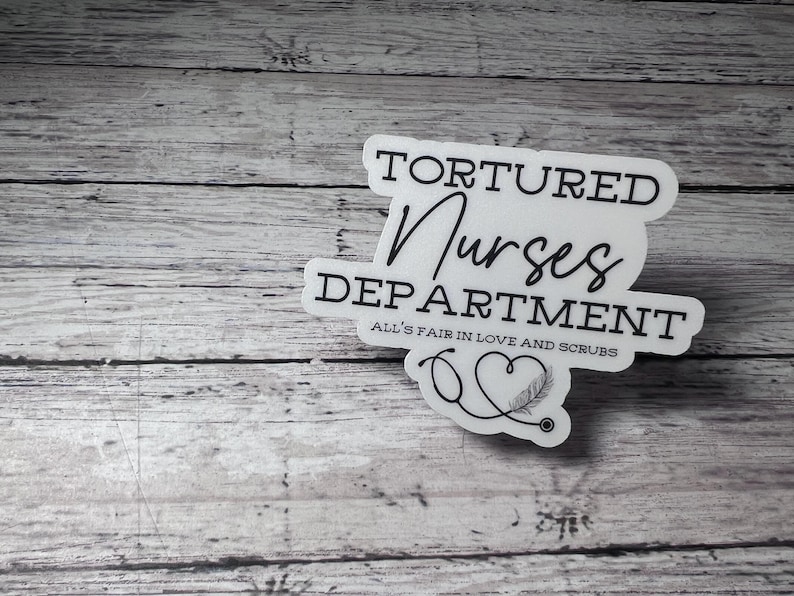 Tortured Nurses Department Sticker, Nurse Sticker, Nurse Appreciation, School Nurse, Trendy Sticker, Cute Sticker image 1