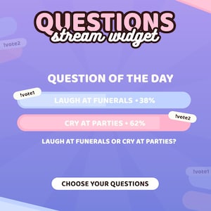 Peut inclure: Un graphique de widget de flux numérique sur fond violet clair avec le texte QUESTIONS stream widget, QUESTION OF THE DAY, LAUGH AT FUNERALS 38%, CRY AT PARTIES 62%, LAUGH AT FUNERALS OR CRY AT PARTIES?, et CHOOSE YOUR QUESTIONS avec les balises !vote1 et !vote2.