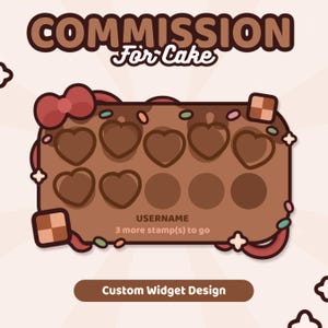 May include: A brown rectangular commission tracker widget featuring the text COMMISSION For Cake at the top and Custom Widget Design at the bottom. It includes a red bow, heart-shaped slots, and the text USERNAME 3 more stamp(s) to go.