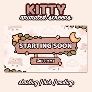 3x Animated Kitty Screens | Cozy / Soft / Aesthetic / Cute / Cottagecore | Starting Soon, Be Right Back, Ending Soon | TWITCH