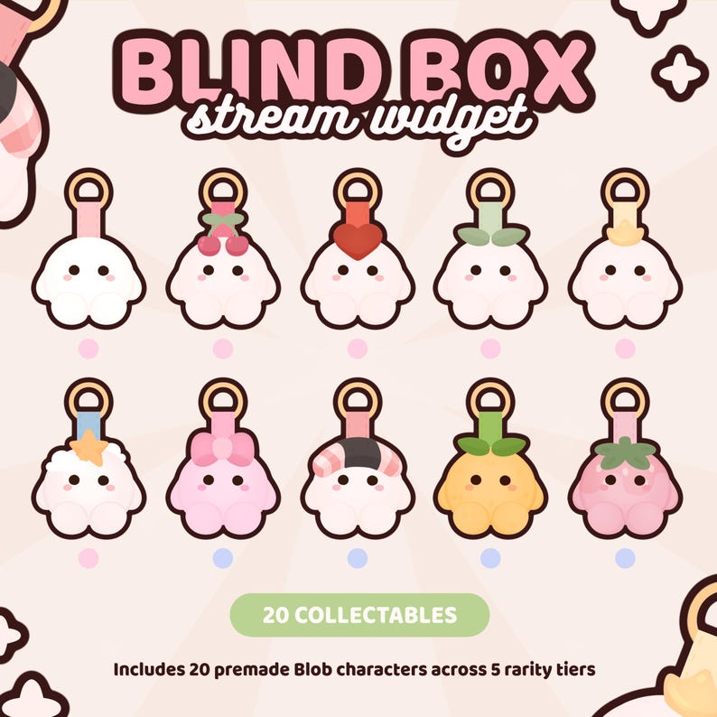 May include: A digital graphic titled BLIND BOX stream widget featuring ten small, round, white and colored blob characters with various accessories like cherries, hearts, and stars. The text reads 20 COLLECTABLES and Includes 20 premade Blob characters across 5 rarity tiers.