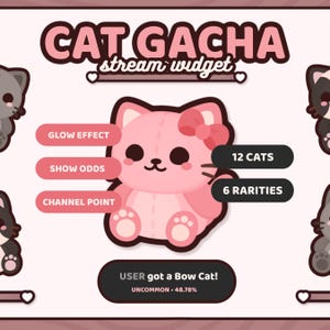 Cat Gacha Widget | Channel Point Rewards / Channel Points / Reward Widgets / Stream Widget | Kawaii, Cute, Kitten | TWITCH
