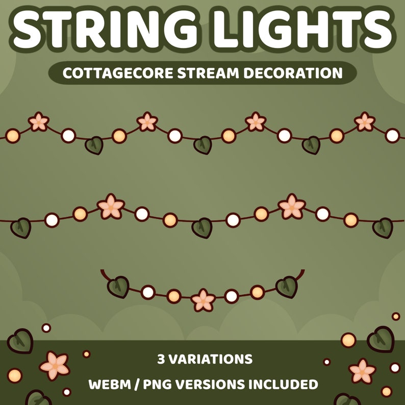 May include: Three variations of animated string lights with white bulbs, peach flowers, and green leaves. The text "COTTAGE CORE STREAM DECORATION" is at the top of the image. The text "3 VARIATIONS" and "WEBM/PNG VERSIONS INCLUDED" are at the bottom of the image.