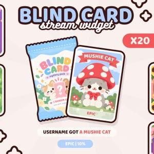 Op de afbeelding: Een digitale stream-widget met een blauw en wit mysteriepakket met het label BLIND CARD en een verzamelkaart met een grijze en witte kat die een rode paddenstoelhoed met witte stippen draagt, gelabeld MUSHIE CAT en EPIC, met de tekst X20.