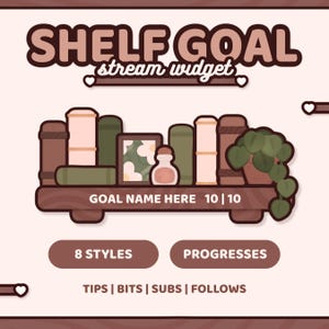May include: A digital graphic with the text "SHELF GOAL stream widget." The image features a shelf with books, a framed picture, and a potted plant. Below the shelf are buttons labeled "8 STYLES" and "PROGRESSES."