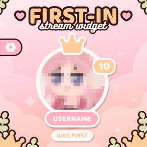 Può includere: Un design di widget di streaming rosa e bianco con il testo "FIRST-IN stream widget". Il design include un personaggio in stile anime pixelato con una corona, il numero 10 e le parole "USERNAME" e "WAS FIRST".