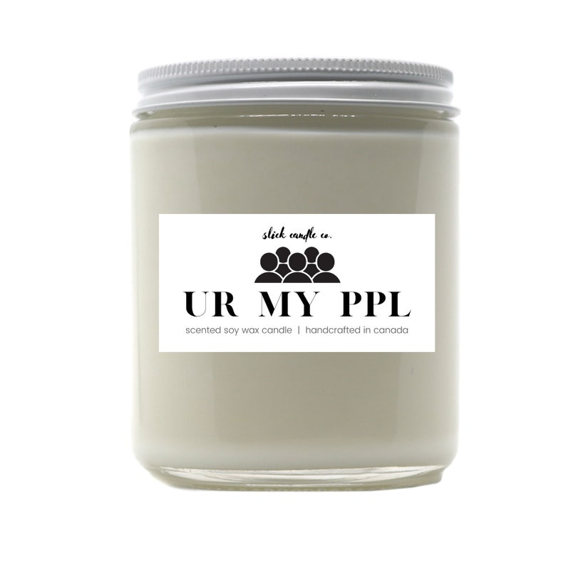 Soy Candle Novelty UR MY PPL Soy Wax Candle with Wood Wick Best Gifts Funny Gifts Unique Coworker Gifts Gift Humor Friend Gifts