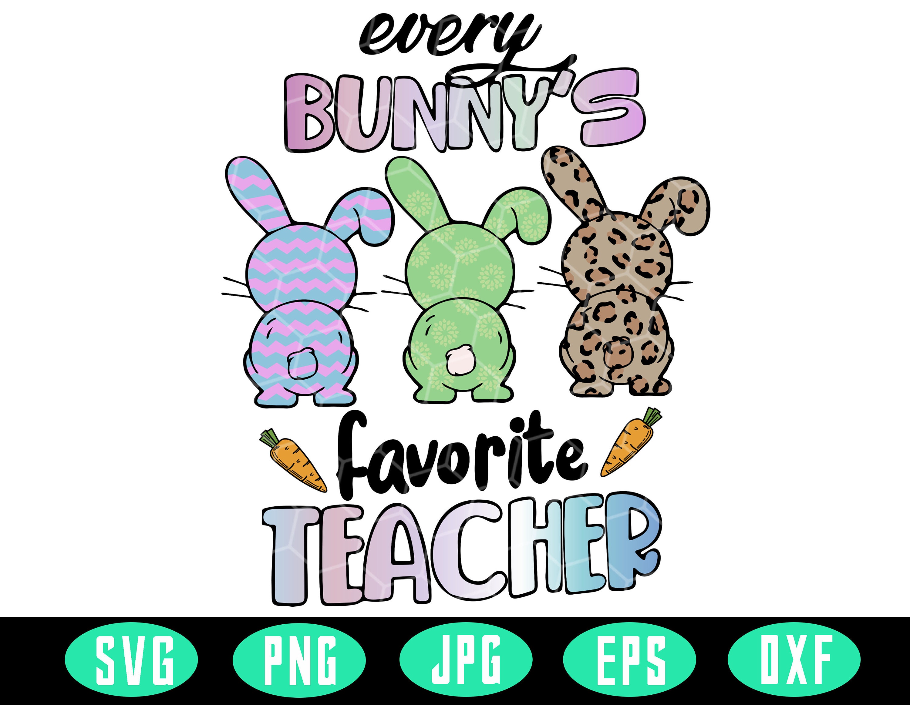 Download Every Bunny's Favorite Teacher Svg Easter Day Funny | Etsy