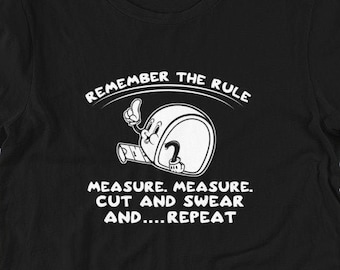 Carpenter Shirt, Measure Measure Cut Swear Repeat, Funny Woodworker, Woodworking, Construction Tape Measure, Handyman Humor, Novelty Joke
