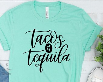 Tacos and Tequila T-Shirt, Tacos Shirt, Tequila Shirt, Taco Lover Gift, Funny Tacos Shirt, Shirt for friend